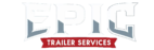 Epic Trailer Services